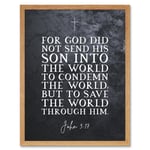 John 3:17 God Sent His Son To Save The World Christian Bible Verse Quote Scripture Typography Art Print Framed Poster Wall Decor 12x16 inch