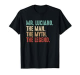 Mr LUCIANO The Man The Myth The Legend Personalized LUCIANO T-Shirt