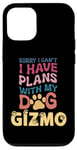 Coque pour iPhone 12/12 Pro Nom de chien Gizmo Cadeau personnalisé Busy With My Dog Gizmo