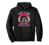 Just A Girl Who Loves Anteaters, Vintage Anteaters Girls Pullover Hoodie