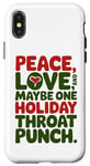 iPhone X/XS Peace Love And Maybe One Holiday Throat Punch Red Green Case