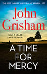 A Time for Mercy: John Grisham's No. 1 Bestseller