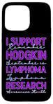 Coque pour iPhone 15 Pro Max Je Soutien La Recherche Sur Le Lymphome De Hodgkin