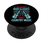 I Love Good Classics And Country Music - Concerts - Cowboys PopSockets PopGrip Adhésif