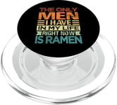 The Only Men I Have In My Life Right Now Is Ramen - Funny PopSockets PopGrip for MagSafe