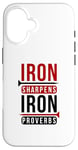 iPhone 16 Iron sharpens iron Proverbs Solomon 27 verse 17 Bible Case