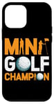 Coque pour iPhone 12 mini Mini Golf Champion -----