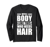 Bald Guy Design For Men Dad Husband Bald Head Bald Man Long Sleeve T-Shirt