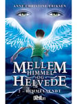 Mellem Himmel og Helvede 2 - Himmelsendt - Ungdomsbog - hardback