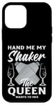 Coque pour iPhone 12 mini Mélange Funny Bartender Hand Me My Shaker Queen