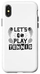 Coque pour iPhone X/XS Let's Go Play Tennis – Amusant amateur de tennis