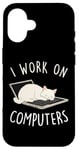 iPhone 16 I Work On Computers Funny Cat Lover Tech Support Womens Mens Case