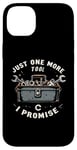 Coque pour iPhone 14 Plus Just One More I Promise Craftsman Humour humoristique