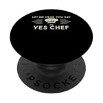 Laissez-moi Vous Entendre Dire Oui Chef Master Cook PopSockets PopGrip Adhésif