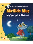 Matilde Mus kigger på stjerner - Børnebog - hardcover