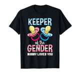 Keeper Of The Gender Nanny Loves You Baby Shower Boy Girl T-Shirt