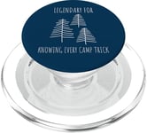 Legendary for Knowing Every Camp Trick Inspirational Camping PopSockets PopGrip pour MagSafe