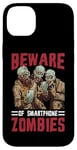 Coque pour iPhone 14 Plus Beware Of Smartphone Zombies Dictons drôles numériques