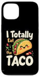 iPhone 13 I Totally Eat The Taco Cute Taco Top Case