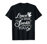 Leave A Little Sparkle Wherever You Go T-Shirt