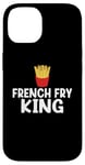 Coque pour iPhone 14 Frites King French Fry