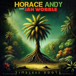 Horace Andy &amp; Jah Wobble  Timeless Roots  Yellow  LP/Vinyl