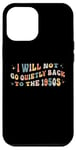 iPhone 12 Pro Max I Will Not Go Quietly Back To 1950s Women's Rights Feminist Case