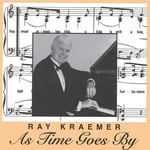 Ray Kraemer  As Time Goes By  CD