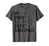 My Brain Is 99% Song Lyrics Singing Vocalist Singer Funny T-Shirt