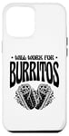 Coque pour iPhone 12 Pro Max Burrito King Burritos Cuisine mexicaine Cinco De Mayo