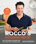 Rocco&#039;s Keto Comfort Food Diet  Eat the Foods You Miss and Still Lose Up to a Pound a Day