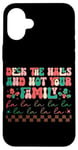 iPhone 16 Plus Deck The Halls And Not Your Family Holiday Fun Case