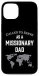 iPhone 13 Called to Serve as a Missionary Dad Case