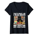 Womens That What I Do I Read Books I Quilt Funny Cat Knitting Lover V-Neck T-Shirt