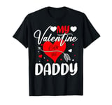 Valentines Day Hearts Dad My Valentine Calls Me Daddy T-Shirt