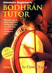 Easy Irish Drum tutor, ABSOLUTE BEGINNER'S BODHRAN BOOK. Learn to play.