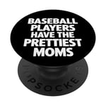 Les joueurs de baseball ont les plus belles mamans pour les mamans de baseball PopSockets PopGrip Interchangeable