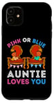 Coque pour iPhone 11 Rose ou bleu Auntie Loves You Gender Reveal Aunt Baby Shower