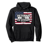 Veteran and The Veteran's Wife Patriotic Military Veterans Pullover Hoodie