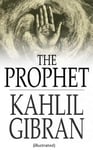 The Prophet (illustrated) - Kahlil Gibran