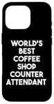 Coque pour iPhone 16 Pro World's Best Coffee Shop Attendant au comptoir