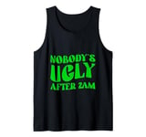 Nobody's Ugly After 2am Late Night Party Fun Tank Top