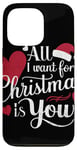 iPhone 13 Pro All I Want For Christmas Is You Case