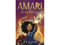 Amari (2) - Amari Og Det Magiske Spil | B. B. Alston | Språk: Dansk