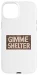 Coque pour iPhone 15 Plus Panneau en bois Gimme Shelter