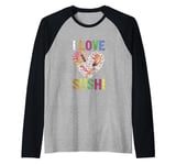 I Love Sushi Japanese Food Sushi Memes Sushi Lover Quotes Raglan Baseball Tee