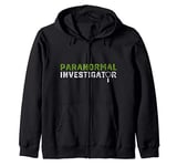 Paranormal Investigator Gift for Paranormal Investigators Zip Hoodie