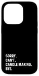 Coque pour iPhone 14 Pro Sorry Can't Candle Making Bye - Fabricant de bougies