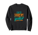 Cats Light Up My World Pet Lovers Kittens Vets Sweatshirt