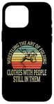 iPhone 16 Pro Max Wrestling The Art Of Folding Clothes With People Wrestler Case